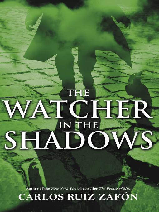 Title details for The Watcher in the Shadows by Carlos Ruiz Zafon - Available